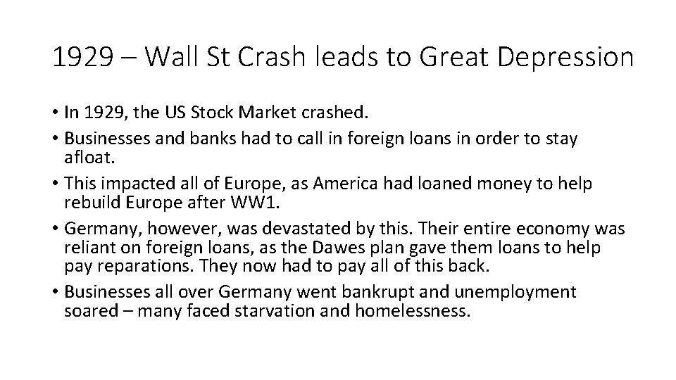 1929 – Wall St Crash leads to Great Depression • In 1929, the US