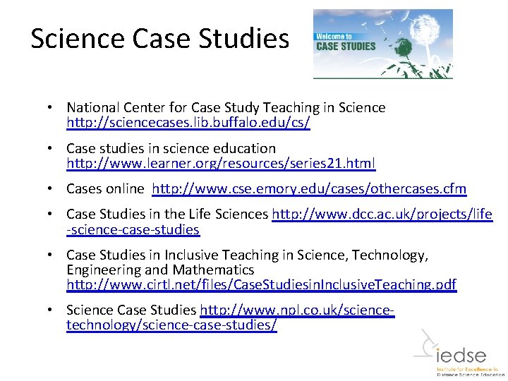 Science Case Studies • National Center for Case Study Teaching in Science http: //sciencecases.