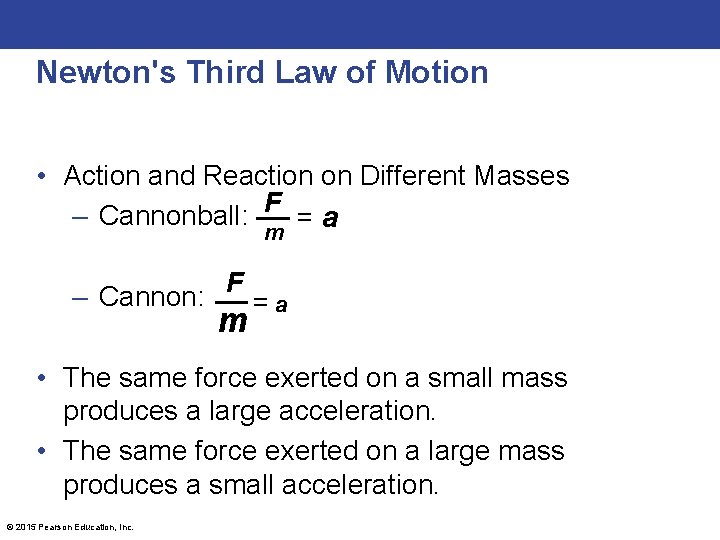 Newton's Third Law of Motion • Action and Reaction on Different Masses – Cannonball: