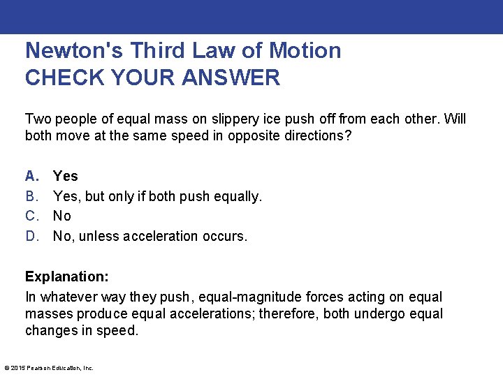 Newton's Third Law of Motion CHECK YOUR ANSWER Two people of equal mass on