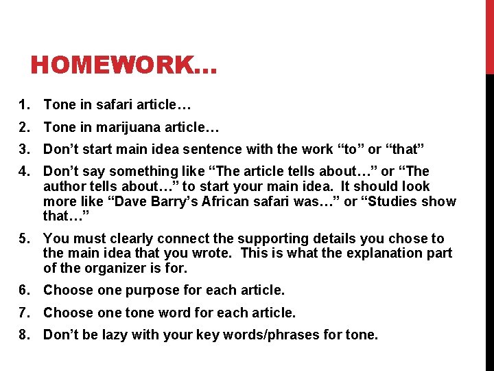 HOMEWORK… 1. Tone in safari article… 2. Tone in marijuana article… 3. Don’t start