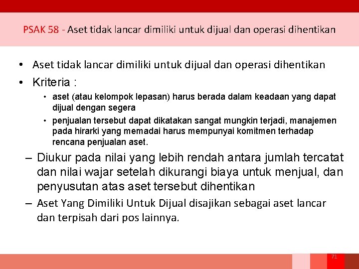 PSAK 58 - Aset tidak lancar dimiliki untuk dijual dan operasi dihentikan • Aset