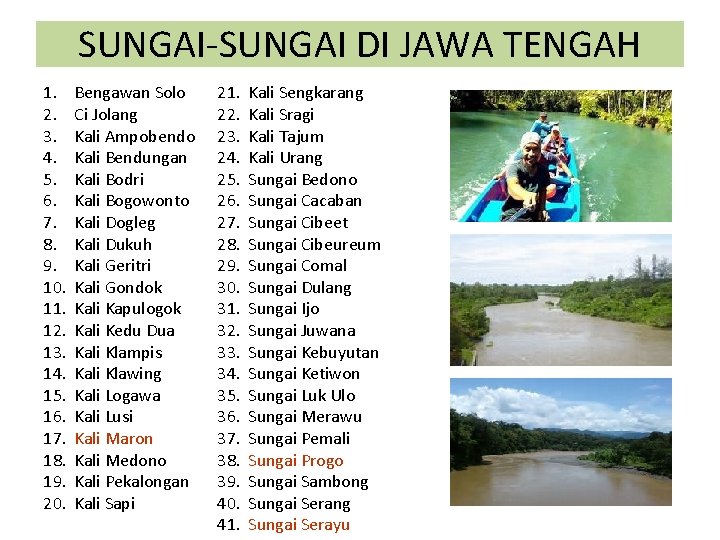 SUNGAI-SUNGAI DI JAWA TENGAH 1. 2. 3. 4. 5. 6. 7. 8. 9. 10.