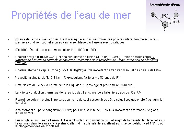 Propriétés de l’eau de mer • polarité de la molécule → possibilité d’interagir avec