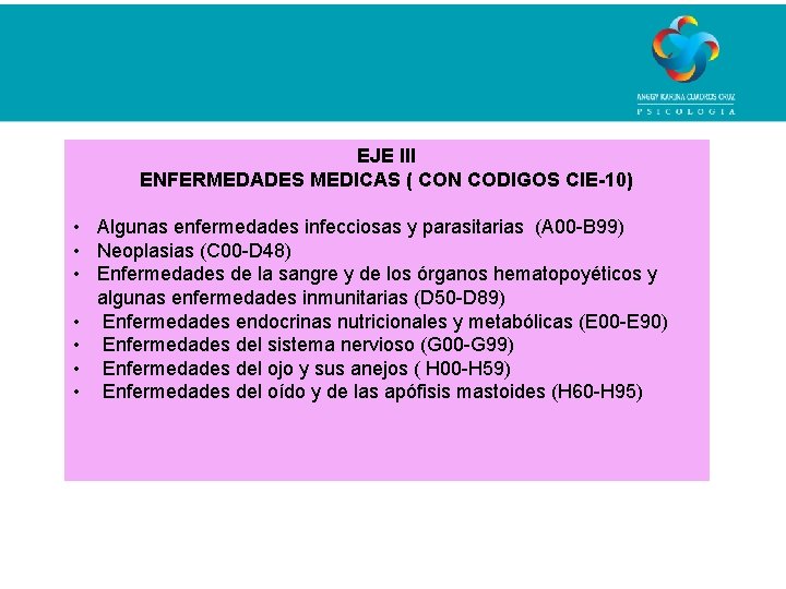 EJE III ENFERMEDADES MEDICAS ( CON CODIGOS CIE-10) • Algunas enfermedades infecciosas y parasitarias