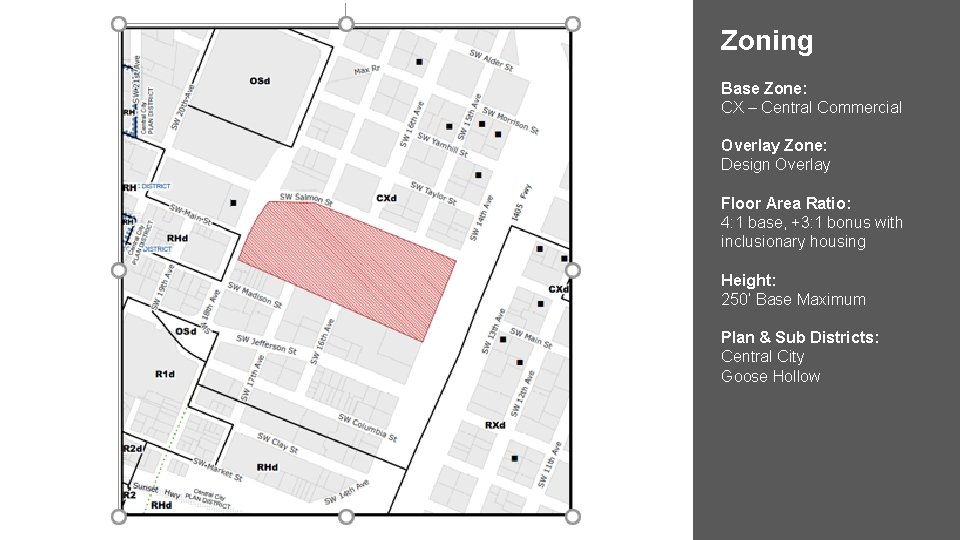 Zoning Base Zone: CX – Central Commercial Overlay Zone: Design Overlay Floor Area Ratio: