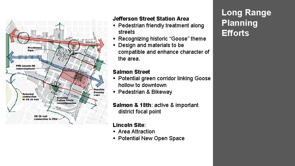 Jefferson Street Station Area § Pedestrian friendly treatment along streets § Recognizing historic “Goose”