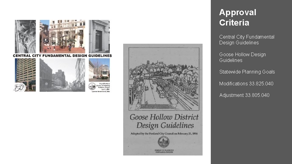 Approval Criteria Central City Fundamental Design Guidelines Goose Hollow Design Guidelines Statewide Planning Goals