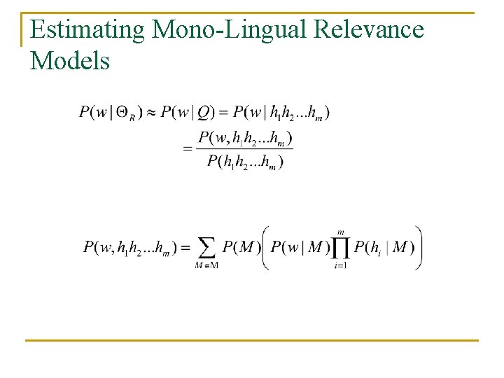Estimating Mono-Lingual Relevance Models 