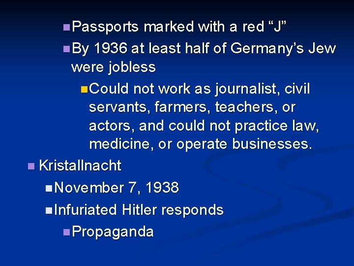 n Passports marked with a red “J” n By 1936 at least half of n Passports marked with a red “J” n By 1936 at least half of