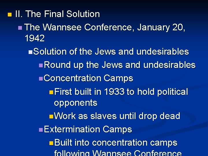 n II. The Final Solution n The Wannsee Conference, January 20, 1942 n Solution n II. The Final Solution n The Wannsee Conference, January 20, 1942 n Solution