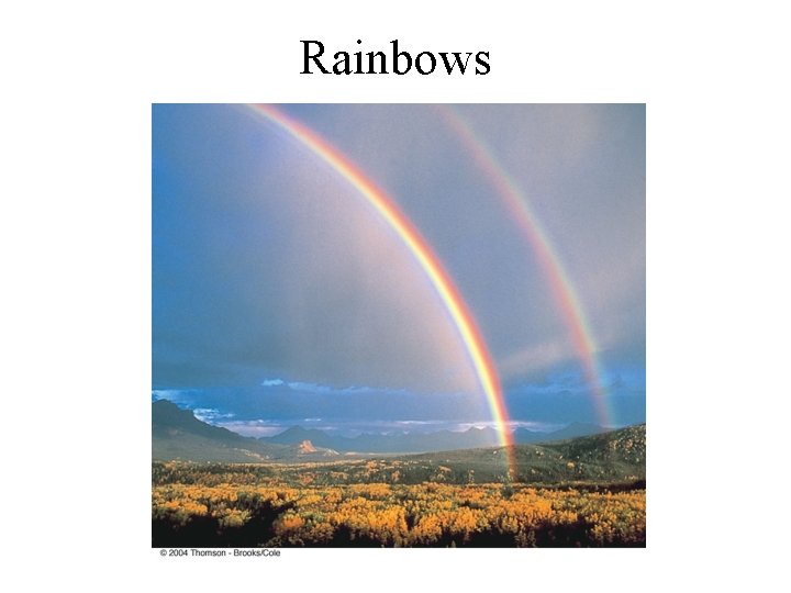 Rainbows 