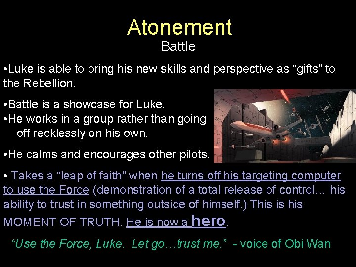 Atonement Battle • Luke is able to bring his new skills and perspective as
