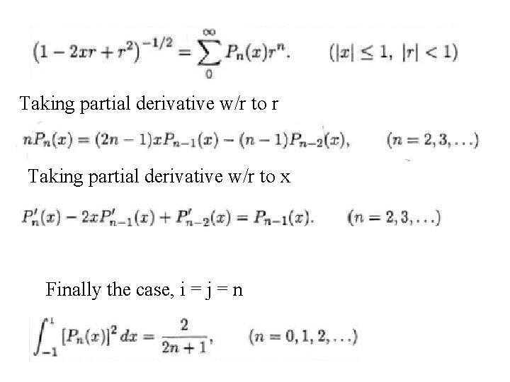 Taking partial derivative w/r to r Taking partial derivative w/r to x Finally the