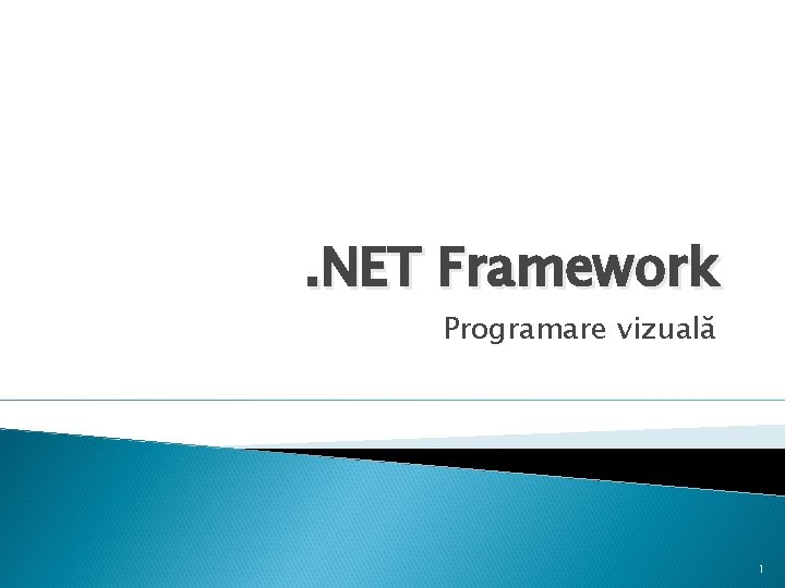 . NET Framework Programare vizuală 1 
