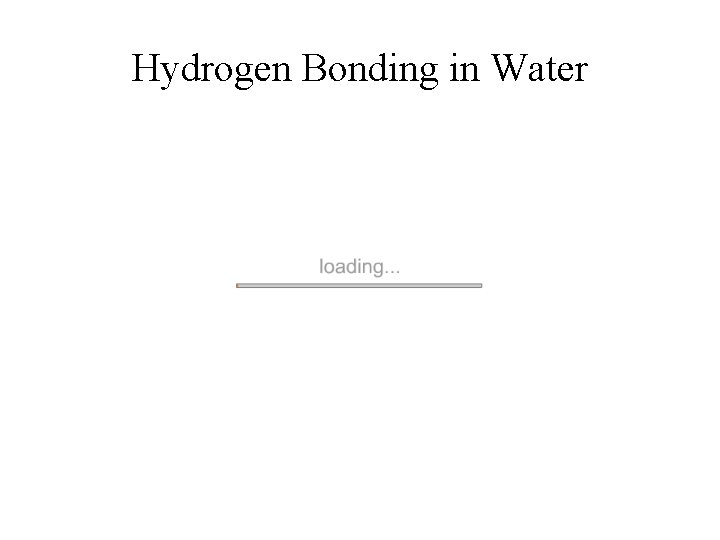 Hydrogen Bonding in Water 