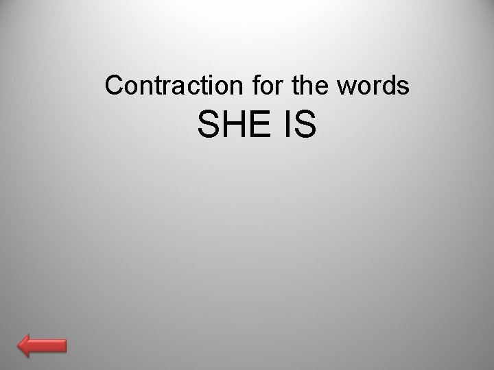 Contraction for the words SHE IS 