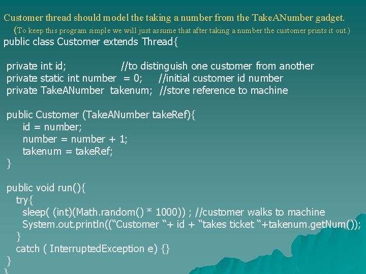 Customer thread should model the taking a number from the Take. ANumber gadget. (To Customer thread should model the taking a number from the Take. ANumber gadget. (To