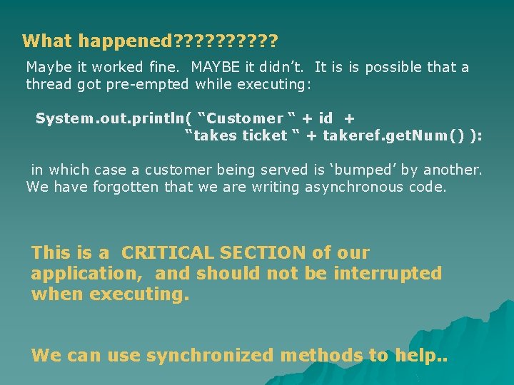 What happened? ? ? ? ? Maybe it worked fine. MAYBE it didn’t. It What happened? ? ? ? ? Maybe it worked fine. MAYBE it didn’t. It