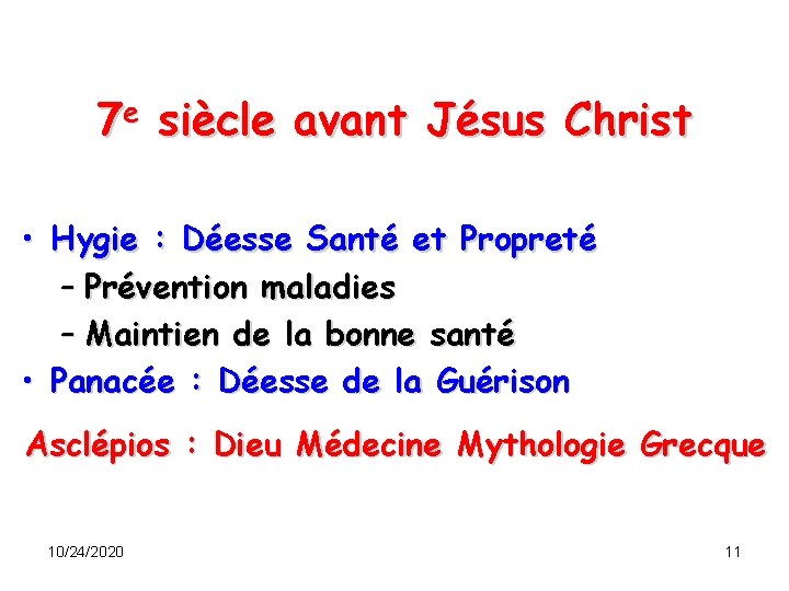 7 e siècle avant Jésus Christ • Hygie : Déesse Santé et Propreté –