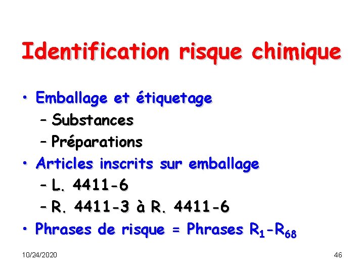 Identification risque chimique • Emballage et étiquetage – Substances – Préparations • Articles inscrits