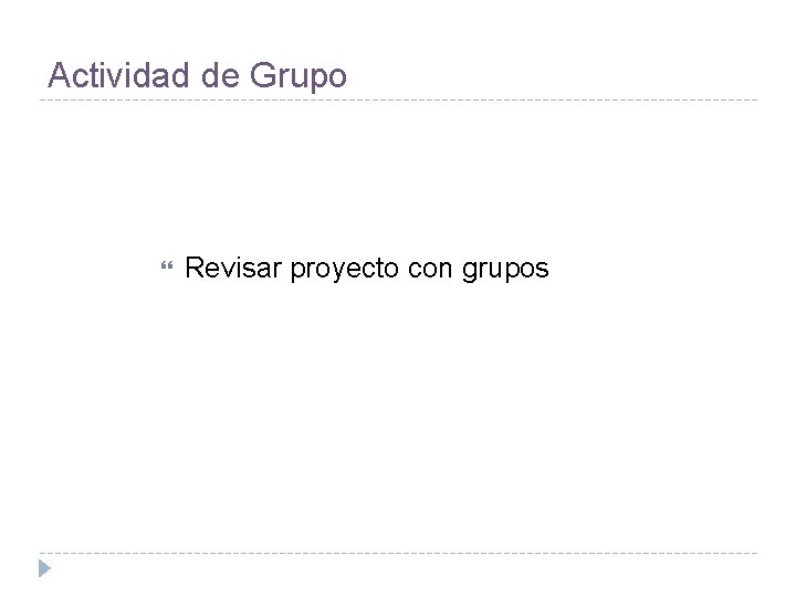 Actividad de Grupo Revisar proyecto con grupos 