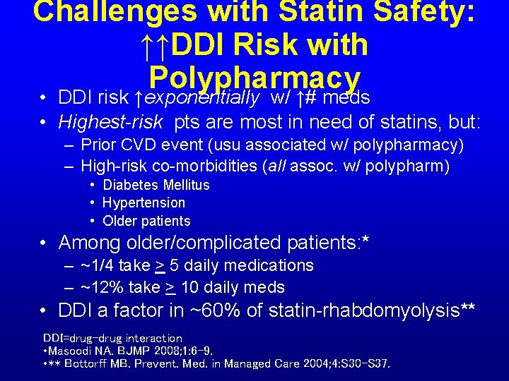 Challenges with Statin Safety: ↑↑DDI Risk with Polypharmacy • DDI risk ↑exponentially w/ ↑#