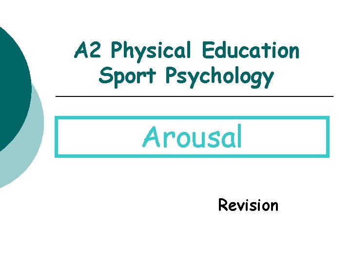 A 2 Physical Education Sport Psychology Arousal Revision 