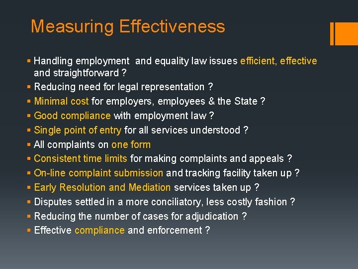 Measuring Effectiveness § Handling employment and equality law issues efficient, effective and straightforward ? Measuring Effectiveness § Handling employment and equality law issues efficient, effective and straightforward ?