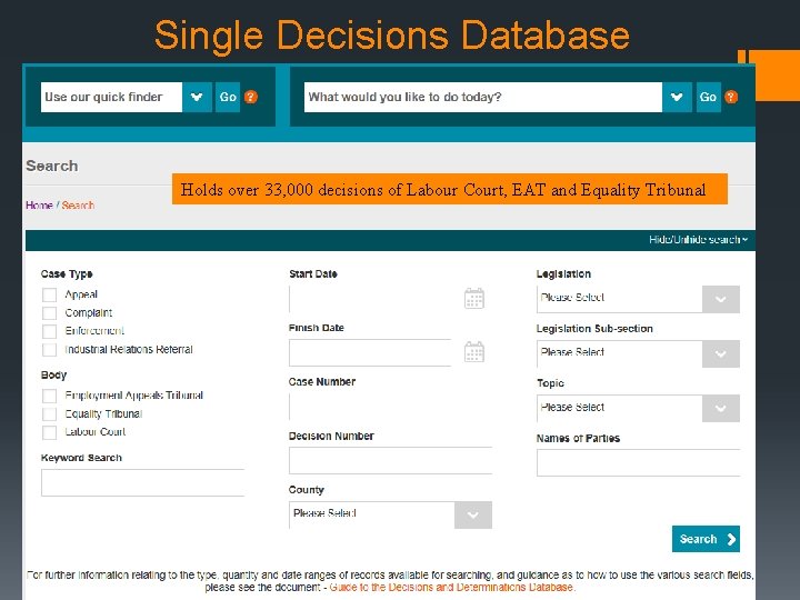 Single Decisions Database Holds over 33, 000 decisions of Labour Court, EAT and Equality Single Decisions Database Holds over 33, 000 decisions of Labour Court, EAT and Equality