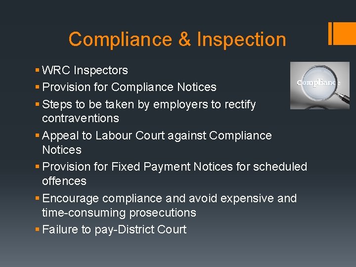 Compliance & Inspection § WRC Inspectors § Provision for Compliance Notices § Steps to Compliance & Inspection § WRC Inspectors § Provision for Compliance Notices § Steps to