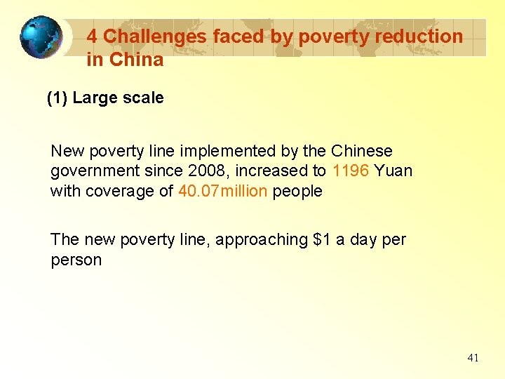 4 Challenges faced by poverty reduction in China (1) Large scale New poverty line