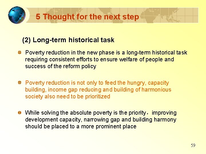 5 Thought for the next step (2) Long-term historical task Poverty reduction in the