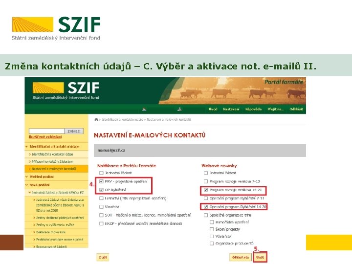 Změna kontaktních údajů – C. Výběr a aktivace not. e-mailů II. 