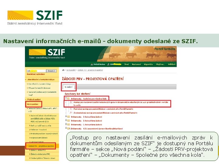 Nastavení informačních e-mailů - dokumenty odeslané ze SZIF. „Postup pro nastavení zasílání e-mailových zpráv