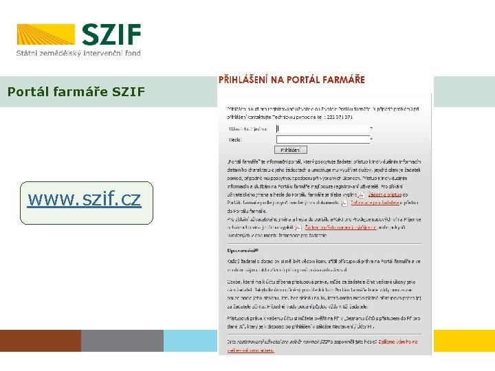 Portál farmáře SZIF www. szif. cz 