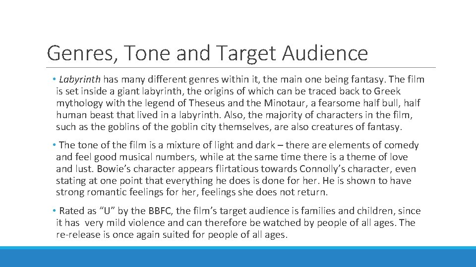 Genres, Tone and Target Audience • Labyrinth has many different genres within it, the
