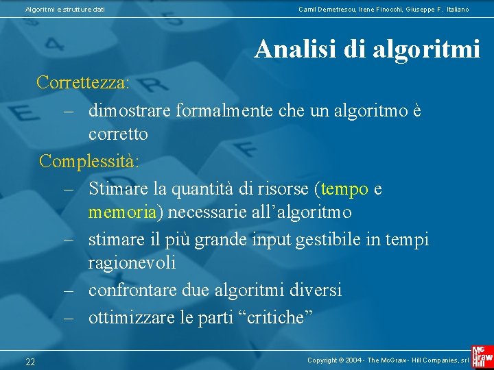 Algoritmi e strutture dati Camil Demetrescu, Irene Finocchi, Giuseppe F. Italiano Analisi di algoritmi
