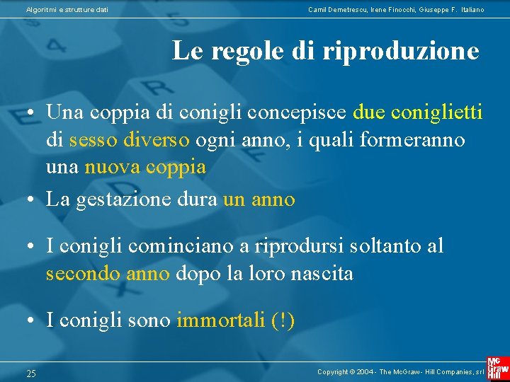 Algoritmi e strutture dati Camil Demetrescu, Irene Finocchi, Giuseppe F. Italiano Le regole di