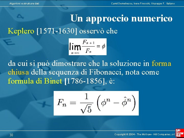 Algoritmi e strutture dati Camil Demetrescu, Irene Finocchi, Giuseppe F. Italiano Un approccio numerico