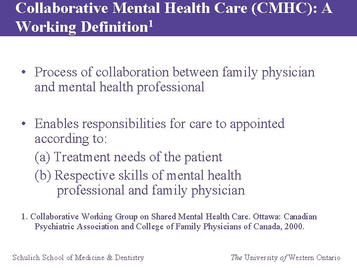 Collaborative Mental Health Care (CMHC): A Working Definition 1 • Process of collaboration between