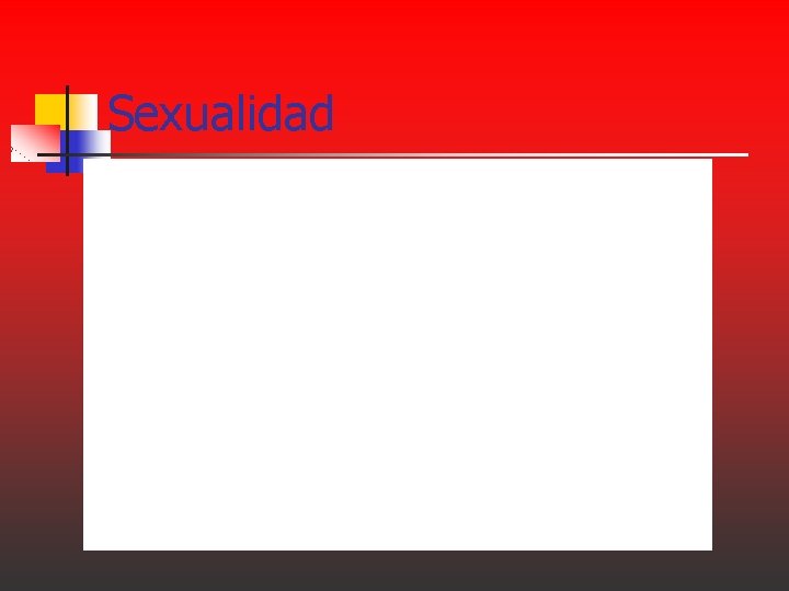 Sexualidad Sexualidad