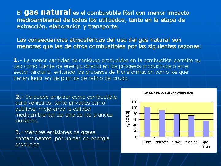 El gas natural es el combustible fósil con menor impacto medioambiental de todos los