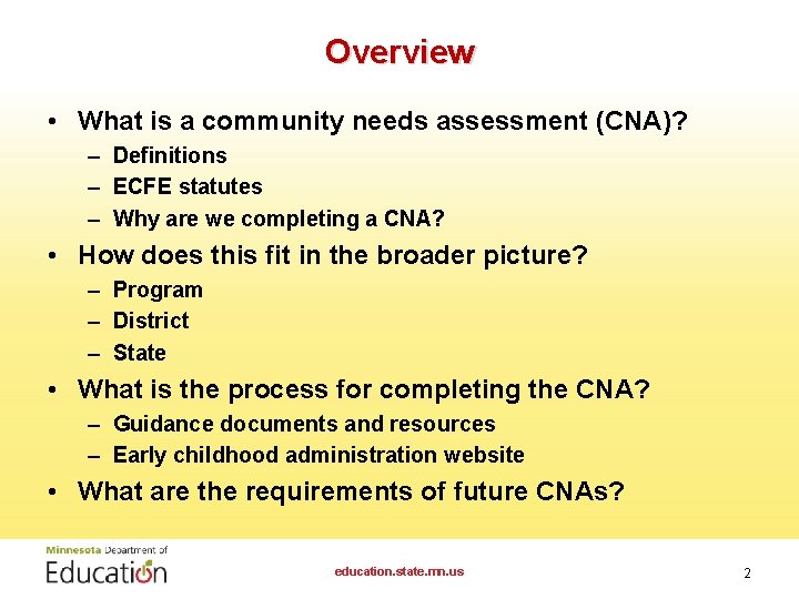 Overview • What is a community needs assessment (CNA)? – Definitions – ECFE statutes