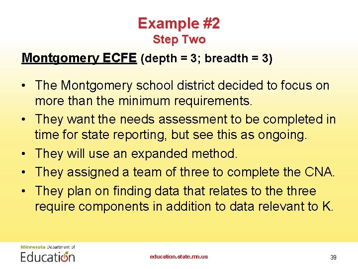 Example #2 Step Two Montgomery ECFE (depth = 3; breadth = 3) • The