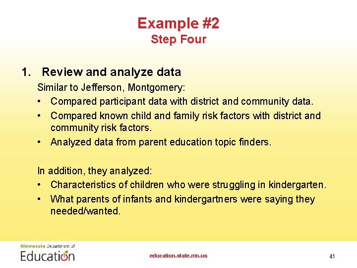 Example #2 Step Four 1. Review and analyze data Similar to Jefferson, Montgomery: •