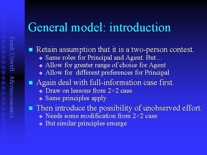 General model: introduction Frank Cowell: Microeconomics n Retain assumption that it is a two-person