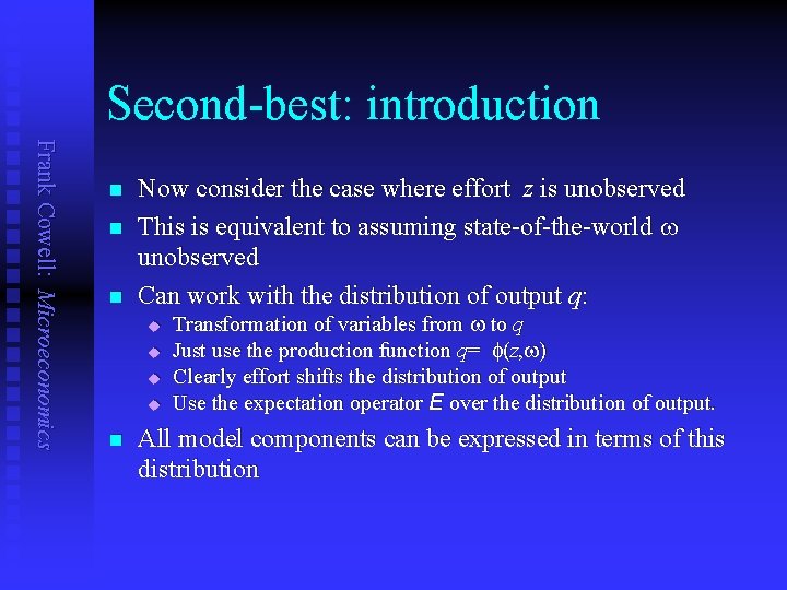 Second-best: introduction Frank Cowell: Microeconomics n n n Now consider the case where effort