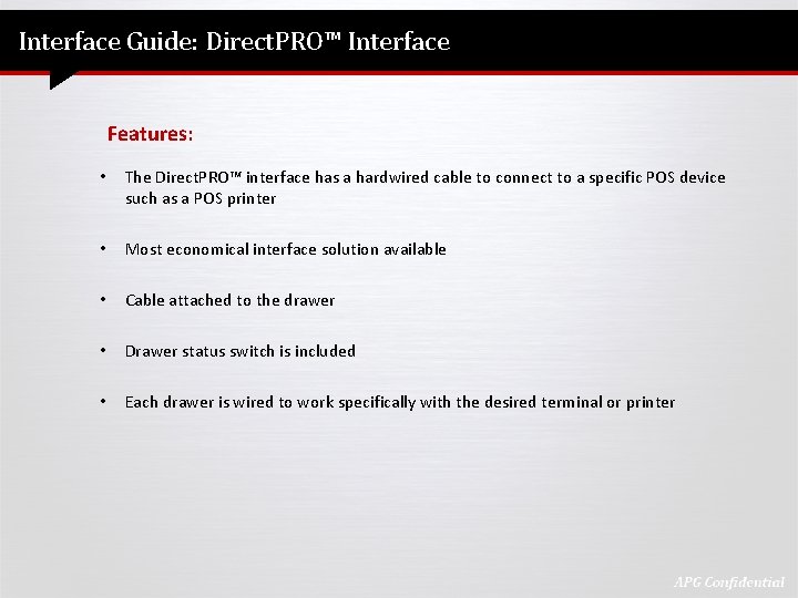 Interface Guide: Direct. PRO™ Interface Features: • The Direct. PRO™ interface has a hardwired