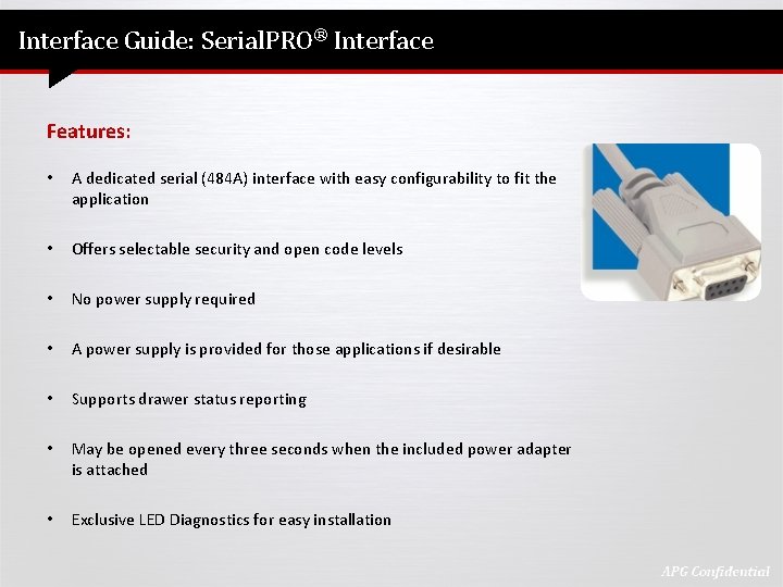 Interface Guide: Serial. PRO® Interface Features: • A dedicated serial (484 A) interface with